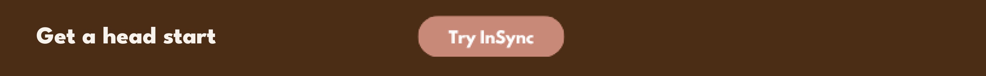 Get a head start — try InSync